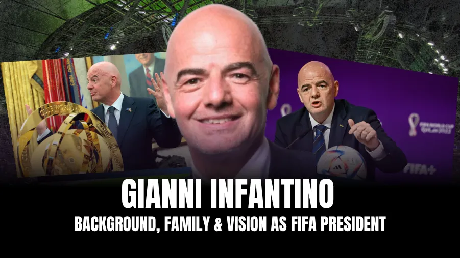Gianni Infantino Early Life, Career Path & FIFA Presidency